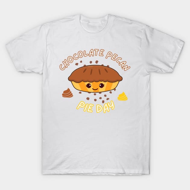 Happy Chocolate Pecan Pie Day for friends and family T-Shirt by Vortex.Merch